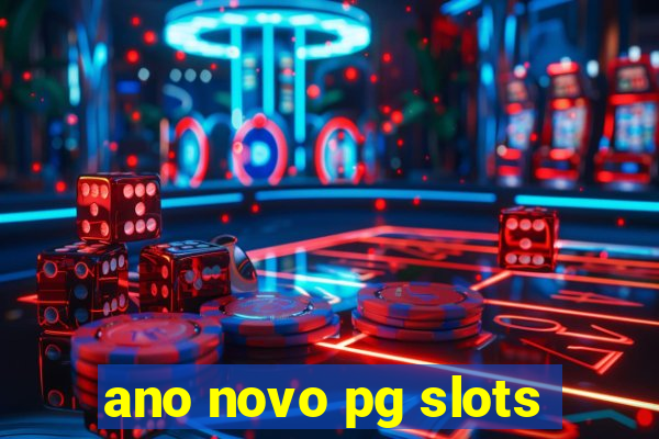 ano novo pg slots